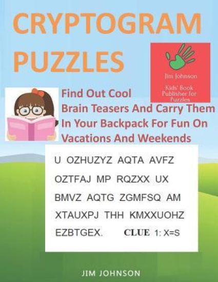 CRYPTOGRAM PUZZLES LARGE PRINT - Find Out Cool Brain Teasers - Carry Them In Your Backpack