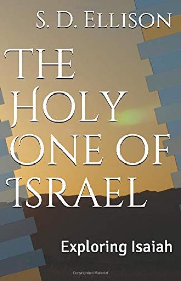 The Holy One of Israel: Exploring Isaiah