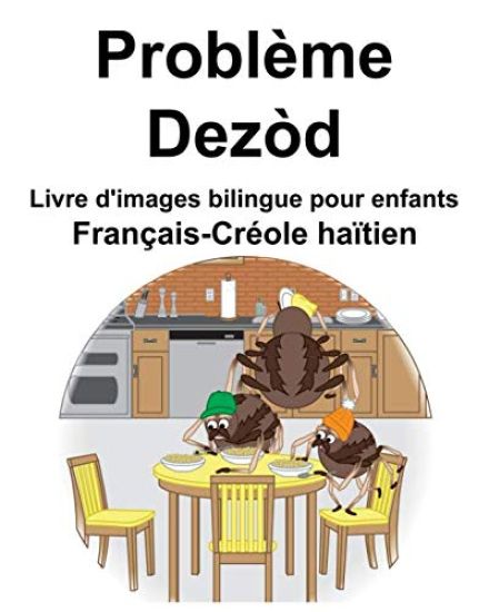 Français-Créole haïtien Problème/Dezòd Livre d'images bilingue pour enfants