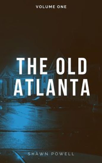 The Old Atlanta: Volume One