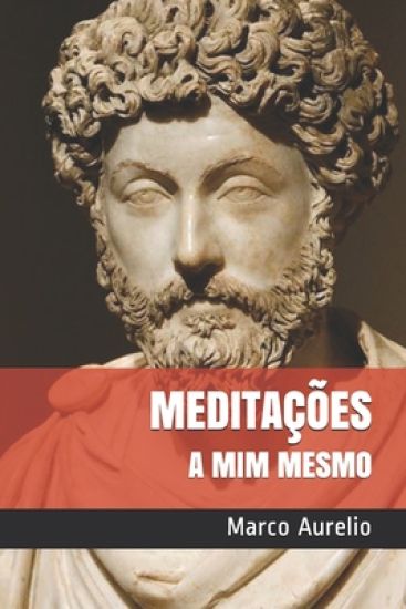 Meditações: a mim mesmo – Marco Aurelio, kirjan kansikuva