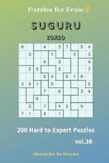 Puzzles for Brain - Suguru 200 Hard to Expert Puzzles 10x10 vol.38