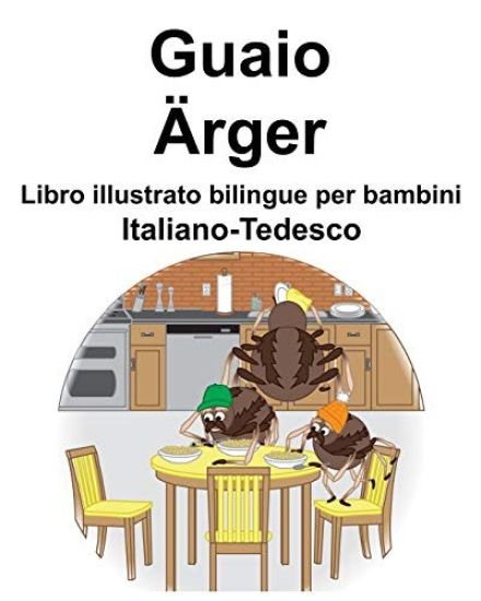 Italiano-Tedesco Guaio/Ärger Libro illustrato bilingue per bambini