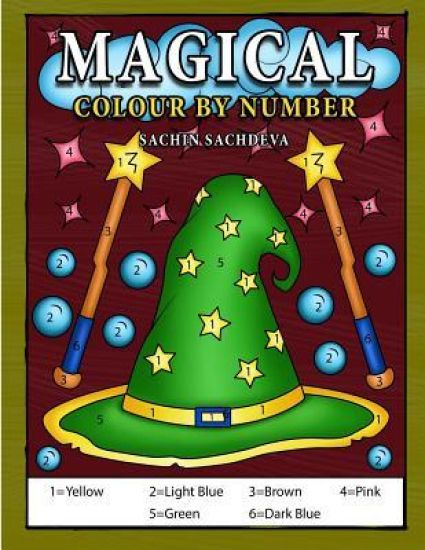 Magical Colour by Number: Magical elements composed of enchanting lamps, magical books, wands, brooms, wizard hat coloring book for Kids Ages 4- – Sachin Sachdeva, kirjan kansikuva