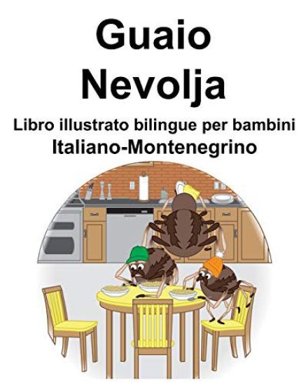 Italiano-Montenegrino Guaio/Nevolja Libro illustrato bilingue per bambini