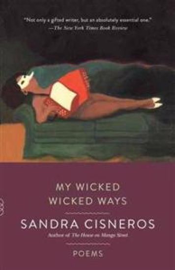 My Wicked Wicked Ways: Poems – Sandra Cisneros, kirjan kansikuva