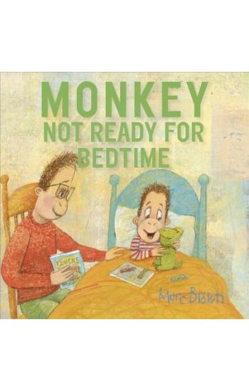 Monkey: Not Ready for Bedtime – Brown Marc, kirjan kansikuva