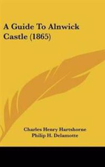 Guide To Alnwick Castle (1865)