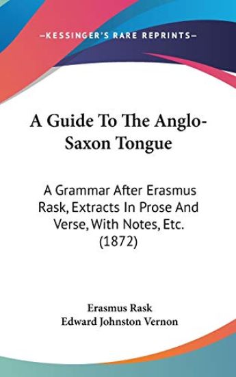 Guide To The Anglo-Saxon Tongue