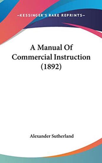 A Manual of Commercial Instruction