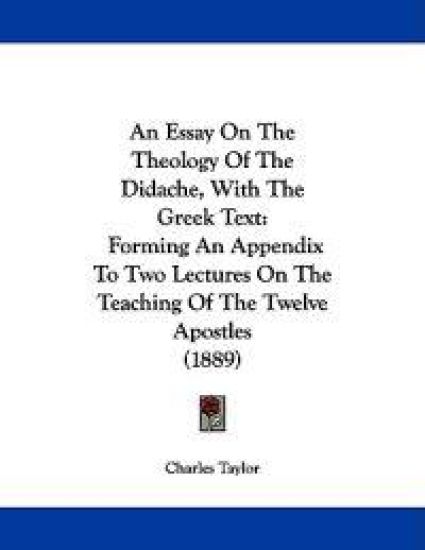 An Essay on the Theology of the Didache, With the Greek Text