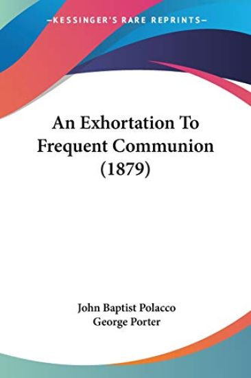 An Exhortation to Frequent Communion