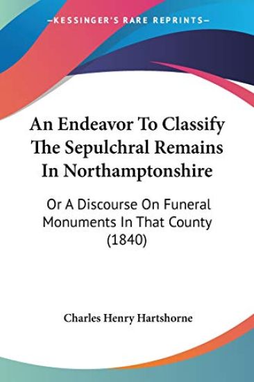 Endeavor To Classify The Sepulchral Remains In Northamptonshire