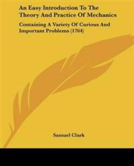 Easy Introduction To The Theory And Practice Of Mechanics