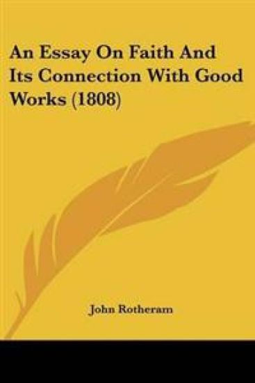 Essay On Faith And Its Connection With Good Works (1808)