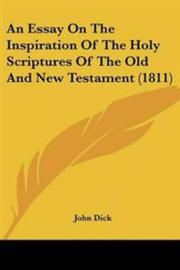 Essay On The Inspiration Of The Holy Scriptures Of The Old And New Testament (1811)