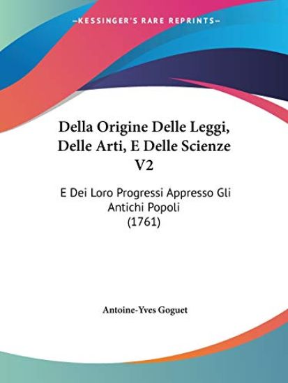 Della Origine Delle Leggi, Delle Arti, E Delle Scienze V2