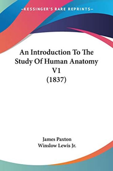 Introduction To The Study Of Human Anatomy V1 (1837)