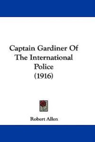 Captain Gardiner of the International Police
