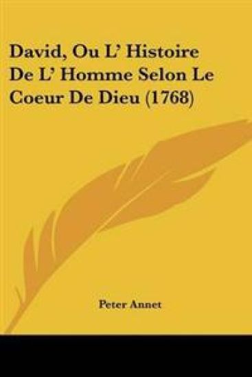 David, Ou L' Histoire De L' Homme Selon Le Coeur De Dieu (1768)