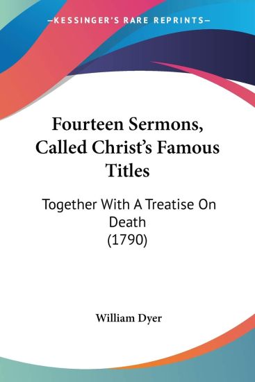 Fourteen Sermons, Called Christ's Famous Titles