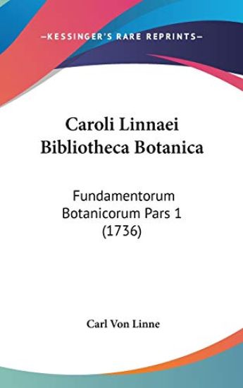 Caroli Linnaei Bibliotheca Botanica