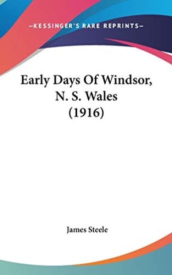 Early Days of Windsor, N. S. Wales