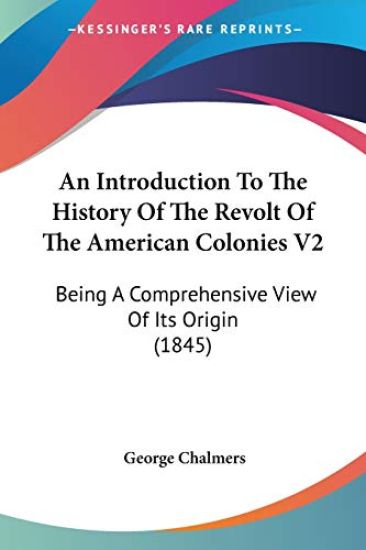 Introduction To The History Of The Revolt Of The American Colonies V2