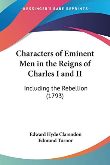 Characters Of Eminent Men In The Reigns Of Charles I And II