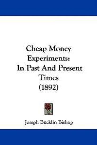 Cheap Money Experiments