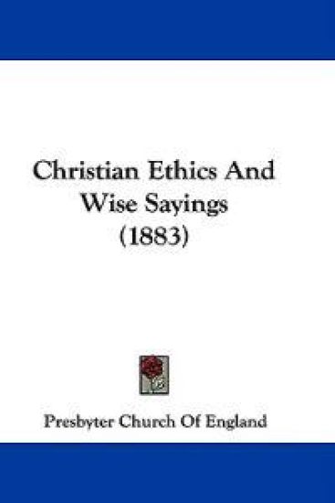 Christian Ethics and Wise Sayings