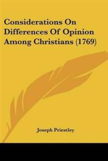 Considerations On Differences Of Opinion Among Christians (1769)