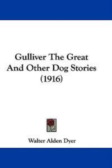 Gulliver the Great and Other Dog Stories
