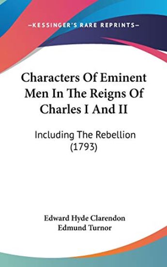 Characters Of Eminent Men In The Reigns Of Charles I And II