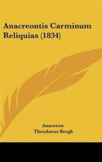 Anacreontis Carminum Reliquias (1834)