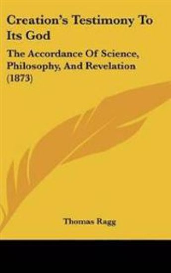Creation's Testimony To Its God – Thomas Ragg, kirjan kansikuva