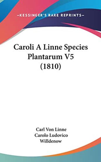 Caroli A Linne Species Plantarum V5 (1810)