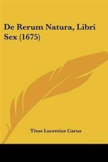 De Rerum Natura, Libri Sex (1675)