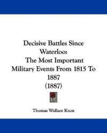 Decisive Battles Since Waterloo