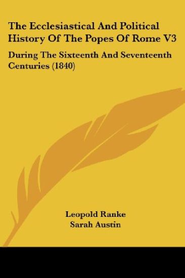 Ecclesiastical And Political History Of The Popes Of Rome V3