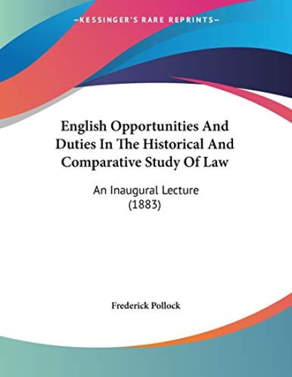 English Opportunities And Duties In The Historical And Comparative Study Of Law – Frederick Pollock, kirjan kansikuva