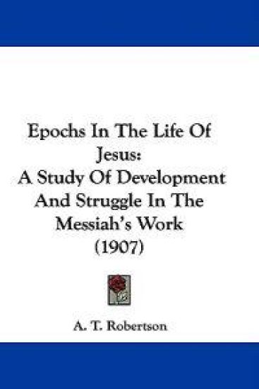 Epochs In The Life Of Jesus