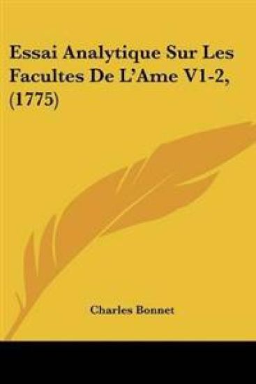 Essai Analytique Sur Les Facultes De L'Ame V1-2, (1775)