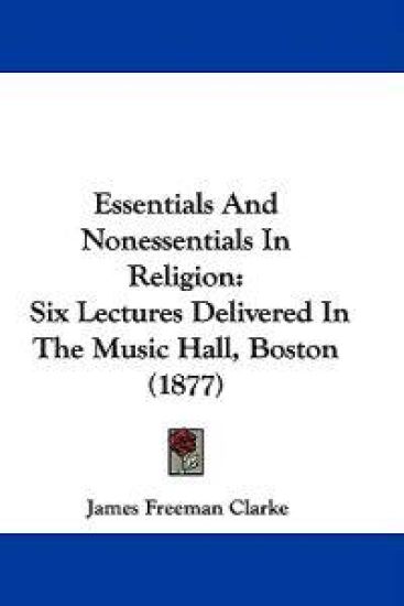Essentials And Nonessentials In Religion