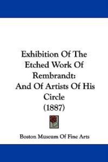 Exhibition Of The Etched Work Of Rembrandt