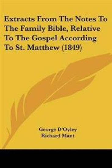 Extracts From The Notes To The Family Bible, Relative To The Gospel According To St. Matthew (1849)