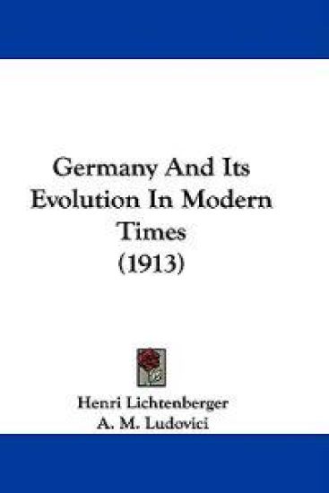 Germany And Its Evolution In Modern Times (1913)