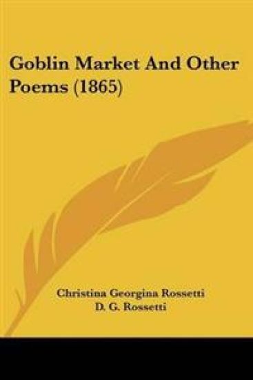 Goblin Market And Other Poems (1865)