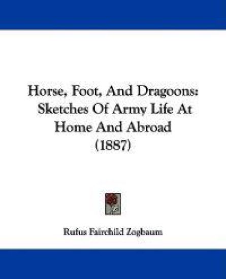 Horse, Foot, And Dragoons