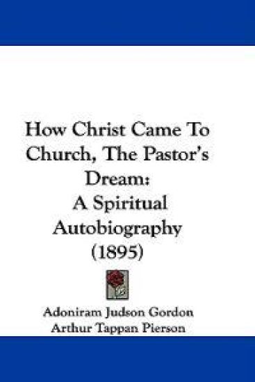 How Christ Came To Church, The Pastor's Dream